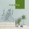 Healing Yoga Meditation Music Consort - Vastu Background Music: Live According to Hindu Principles, Try Yoga of Design